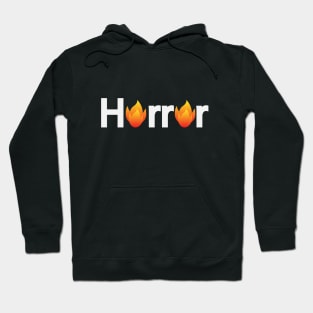 Horror being horrifying text design Hoodie